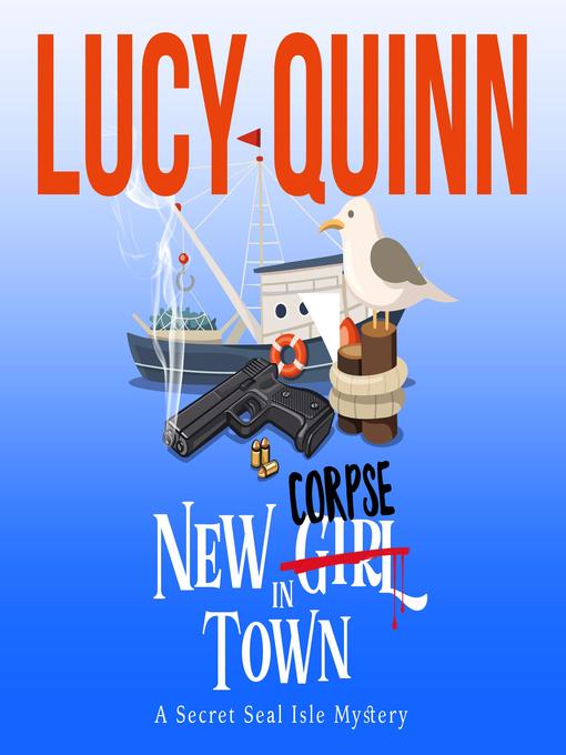 Title details for New Corpse in Town by Lucy Quinn - Available